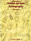 Dictionary of Buddhist and Hindu Iconography <br> By: Bunce, F.
