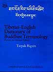 Tibetan-English Dictionary of Buddhist Terminology <br> By: Rigzin Tsepak